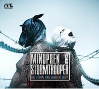Minupren & Stormtrooper – The Brutal and Sadistic Show – CD – Import