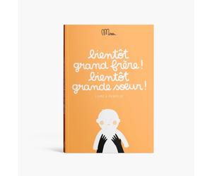 Minus Editions - Livre à remplir Bientôt grand frère bientôt grande s½ur