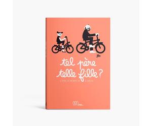 Minus Editions - Livre à remplir Tel père, telle fille