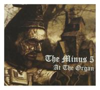 Minus Five - At the Organ