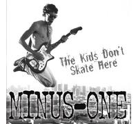 Minus One - Kid's Don't Skate Here