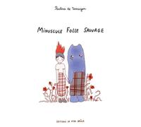 Minuscule folle sauvage
