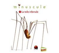 Minuscule - Poche - Tome 01: La toile infernale