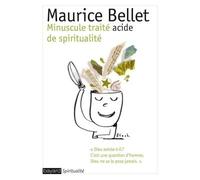 Maurice Bellet – Minuscule traité acide de spiritualité – Essai – Broché
