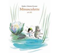 Minusculette en été - Christine Davenier - Ecole Des Loisirs - broché - Album jeunesse