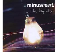 Minusheart - Big Idea