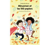 Minusman et les 100 papiers - Nathalie Brisac - Ecole Des Loisirs - broché - Roman cadet dès 6 ans