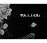 Minute Bodies The Intimate World Of F. Percy Smith Vinyle