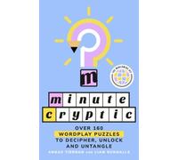 Minute Cryptic: Over 160 Wordplay Puzzles to Decipher, Unlock and Untangle NEUF
