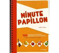 Minute Papillon - 150 Exercices D'attention, D'inhibition Et De Flexibilité