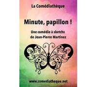 Minute, Papillon !