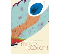 Minute papillon !