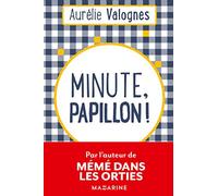Minute, papillon !