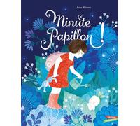 Minute, Papillon ! - Anja C. Klauss - Gautier-Languereau - cartonné - Album jeunesse