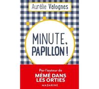 Minute, papillon ! - Aurélie Valognes - Mazarine - broché - Roman