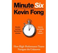 Minute Six How High-Performance Teams Navigate the Unknown - Kevin Fong - Vintage digital - ebook (ePub) - Livre