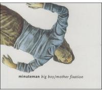 Minuteman - Big Boy/Mother Fixation [Import]