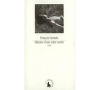 Minutes d'une autre année François Sentein (Auteur)