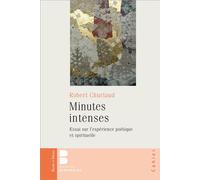 Minutes intenses Essai sur l'expérience poétique et spirituelle - Robert Churlaud - Parole Et Silence Eds - broché - Essai