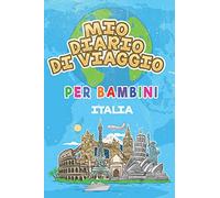 Mio Diario Di Viaggio Per Bambini Italia: 6x9 Diario di viaggio e di appunti per bambini I Completa e disegna I Con suggerimenti I Regalo perfetto per il tuo bambino per le tue vacanze in Italia