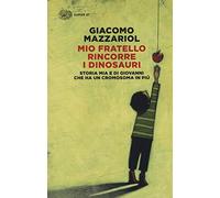 Mio fratello rincorre i dinosauri