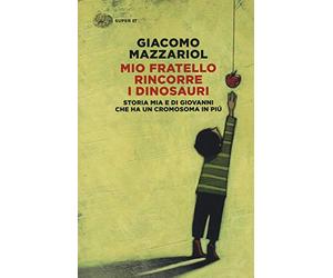 Mio fratello rincorre i dinosauri