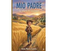 Mio Padre: La storia di Giuseppe