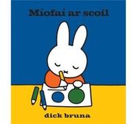 Miofai ar scoil by Dick Bruna Dick Bruna (Auteur)