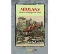 Miolans Château fort et prise d'Etat - Cédric Brunier - La Fontaine De Siloe - broché - Essai
