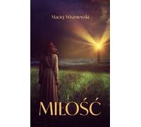 Miłość - Maciej Wiszniewski (Buch auf Polnisch)