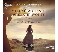 Miłość w cieniu wielkiej wojny - Bogna Ziembicka (Hörbuch auf Polnisch)