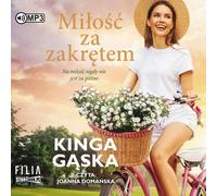 Miłość za zakrętem - Kinga Gąska (Hörbuch auf Polnisch)