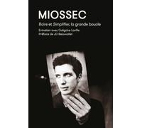 Miossec: Boire et Simplifier, la gande boucle