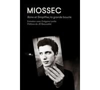 Miossec. Boire et simplifier, la grande boucle - Christophe Miossec - Mediapop - broché - Essai