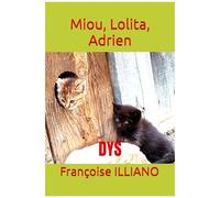 Miou, Lolita, Adrien