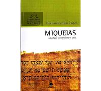 MIQUEIAS: A justiça e a misericórdia de Deus