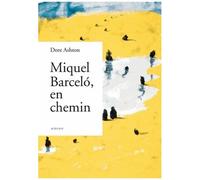 Miquel Barcelo, En Chemin
