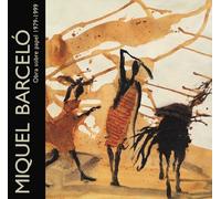 Miquel Barcelo: Obra Sobre Papel 1979-1999