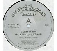 MIQUEL BROWN - HE'S A SAINT HE'S A SINNER 12 inch (12" Vinyl) UK RECORD SHACK 1984