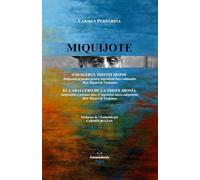 MIQUIJOTE: Cavalerul Tristei Ironii. Antipoeme și poeme pentru ingeniosul basc-salmantin Don Miguel de Unamuno: El Caballero de la Triste Ironía. ... vasco-salmantino Don Miguel de Unamuno