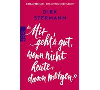 'Mir geht's gut, wenn nicht heute, dann morgen.': Gespräche mit Erika Freeman