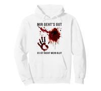 Mir Gehts Sweat à Capuche avec Inscription « Gut ES Ist Nicht My Blut » Sweat à Capuche