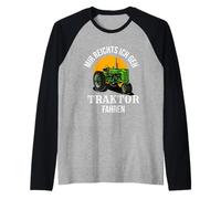 Mir Reichts Ich Geh Traktor Fahren Geschenk Landwirtschafts Manche Raglan