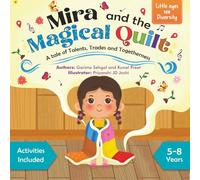 Mira and the Magical Quilt: A Tale of Talents, Trades and Togetherness