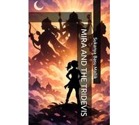 MIRA AND THE TRIDEVIS