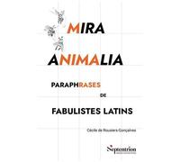 Mira Animalia - Paraphrases De Fabulistes Latins