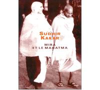 Mira et le Mahatma - Sudhir Kakar - Seuil - broché - Roman