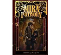 Mira et les monstres Livre 2 L'étranger de Stefan Ljungqvist (Buch auf Polnisch)