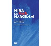 Mira la mar, Marcel·la!: Selecció de poemes i proses