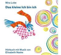 Mira Lobe | Elisabeth Naske - Das Kleine Ich Bin Ich